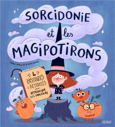 Sorcidonie et les magipotirons - Thullin Nora ; Duna Ana