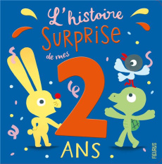 L'histoire surprise de mes 2 ans - Du Faÿ Laure ; Thullin Nora
