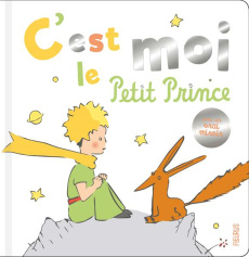 C'est moi, le Petit Prince ! Avec un vrai miroir - D'APRES ANTOINE DE S