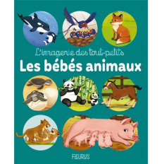 Les bébés animaux - Beaumont Emilie ; Mullenheim Sophie de ; Cazaux Ma