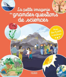 Grandes questions de sciences. Avec des flaps à soulever - Mullenheim Sophie de ; Della-Malva Eléonore