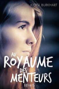 Au royaume des menteurs - Burkhart Kiersi ; Pierru-Chantenay Amandine