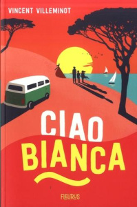 Ciao Bianca - Villeminot Vincent