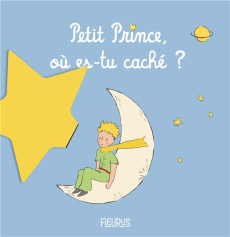 Petit Prince, où es-tu caché ? - Saint-Exupéry Antoine de