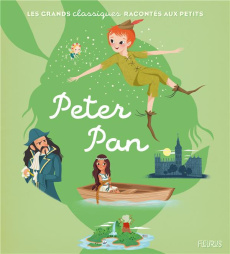 Peter Pan - Ray Mathilde ; Longhi Katya ; Barrie James Matthew