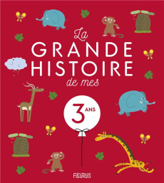 La grande histoire de mes 3 ans - Amiot Karine-Marie ; Ronzon Stéphanie