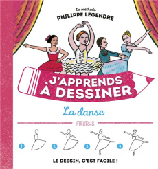 J'apprends à dessiner la danse - Legendre Philippe
