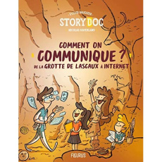 Comment on communique ? De la grotte de Lascaux à Internet - Baussier Sylvie ; Haverland Nicolas