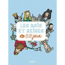 Les rois et reines en 90 jeux - Billioud Jean-Michel ; Méhée Loïc ; Chenot Patrick
