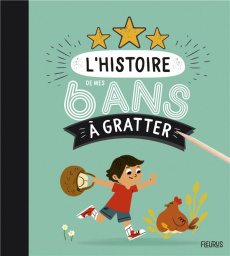 L'histoire de mes 6 ans à gratter - Ray Mathilde ; Le Tandé Prisca