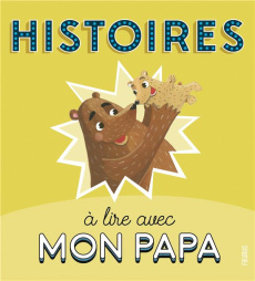 Histoires à lire avec mon papa - Vandermalière Florence ; Chevrel Céline ; Romatif