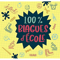 100% blagues d'école - FLEURUS EDITIONS