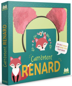 Carrément renard. Un joli carnet et un serre-tête tout doux - FLEURUS EDITIONS