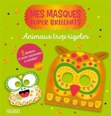 Animaux trop rigolos. 8 masques et leurs accessoires à colorier ! - DUPONT GUILLAUME
