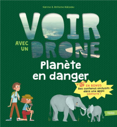 Planète en danger - Balzeau Karine ; Balzeau Antoine ; Duhamel Pauline