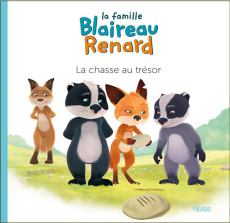 La famille Blaireau Renard : La chasse au trésor - Luciani Brigitte ; Tharlet Eve ; Lepetit Emmanuell