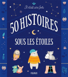 Il était une fois 50 histoires sous les étoiles - COLLECTIF