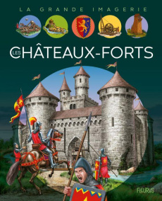 Les châteaux-forts - Sagnier Christine ; Baldanzi Alessandro ; Costa Gi