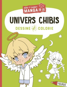 Univers chibis. Dessine et colorie - HUIX MELODIE