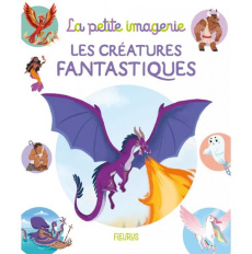 Les créatures fantastiques - Bouyssou Laureen ; Figues Lisa-Marie