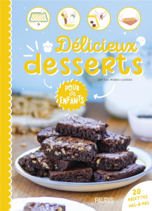 Délicieux desserts pour les enfants - Youngblood Katherine ; Lubinski Anna ; Damiano Lou