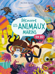 Découvre les animaux marins en BD - Oertel Pierre ; Souza Clau