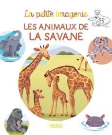 Les animaux de la savane - Beaumont Emilie ; Trochet-Desmaziers Marie-Alice ;