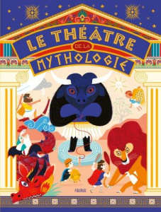 Le théâtre de la mythologie - Hédelin Pascale ; Mercier Julie