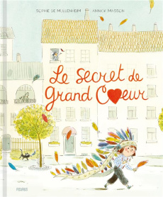 Le Secret de Grand Coeur - Mullenheim Sophie de ; Masson Annick