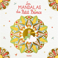 Les mandalas du Petit Prince - Saint-Exupéry Antoine de