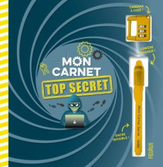 Mon carnet Top secret. Avec 1 stylo à encre invisible , 1 cadenas à code et 1 lumière magique - COLLECTIF