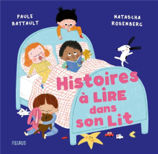 Histoires à lire dans son lit - Battault Paule ; Rosenberg Natascha