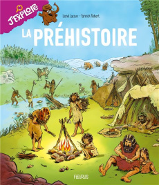 La Préhistoire - Lacoux Lionel ; Robert Yannick