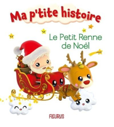 Le petit renne de Noël - Bélineau Nathalie ; Nesme Alexis