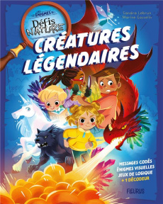 Créatures légendaires - Lebrun Sandra ; Gosselin Marine