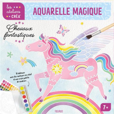 Chevaux fantastiques. Aquerelle magique - Guivarc'h Clémentine