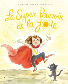 Le super pouvoir de la joie - Mullenheim Sophie de ; Masson Annick