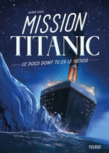 Mission Titanic - Cluzel Valérie ; Nouvel Cyril