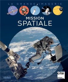 Mission spatiale - Lehoucq Roland ; Bouchaour Chloé