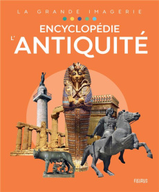 Encyclopédie L'Antiquité - Lamarque Philippe ; Boccador Sabine ; Allemand-Bau