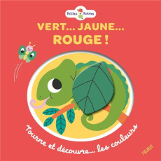 Vert... Jaune... Rouge ! Tourne et découvre les couleurs - Dall'Ava Caroline ; Chokron Sylvie