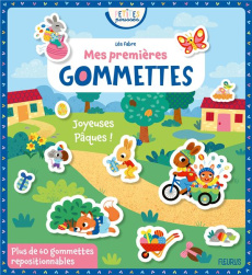Mes premières gommettes. Joyeuses Pâques ! Avec plus de 60 gommettes repositionnables - Fabre Léa