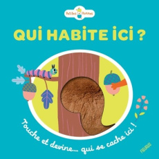 Qui habite ici ? Touche et devine... qui se cache ici ! - Lapeyre Emilie