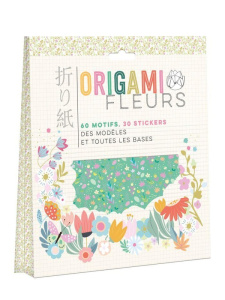 Origami fleurs. 60 motifs, 30 stickers - Riva Armelle ; Jezewski Mayumi