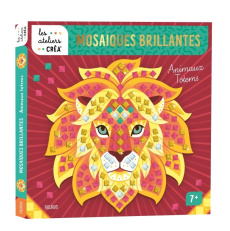 Mosaïques brillantes. Animaux totems - Fabre Léa