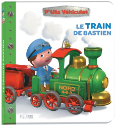 Le train de Bastien - Bélineau Nathalie ; Nesme Alexis