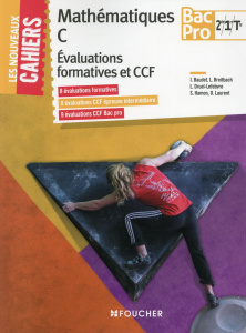 NOUVEAUX CAHIERS MATHEMATIQUES EVALUATIONS FORMATIVES ET CCF -2DE-1RE-TLE BAC PRO TERTIAIRES - LAURENT/BREITBACH