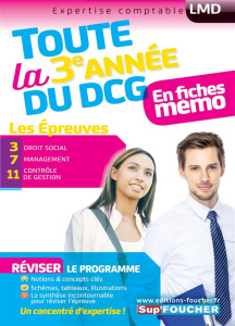 Toute la 3e année du DCG en fiches mémo. Les épreuves : 3 Droit social, 7 Management, 11 Contrôle de - Burlaud Alain - Ravat Maryse - Schneider Marie-Pau