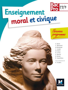 Enseignement moral et civique Bac Pro 2de, 1re, Tle. Edition 2016 - Couderc Annie - Baron Alexandre - Blanchard Franço