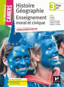 Histoire Géographie Enseignement moral et civique 3e Prépa pro - Apollon Olivier ; Escartin Christophe